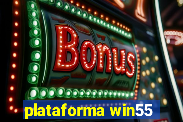 plataforma win55